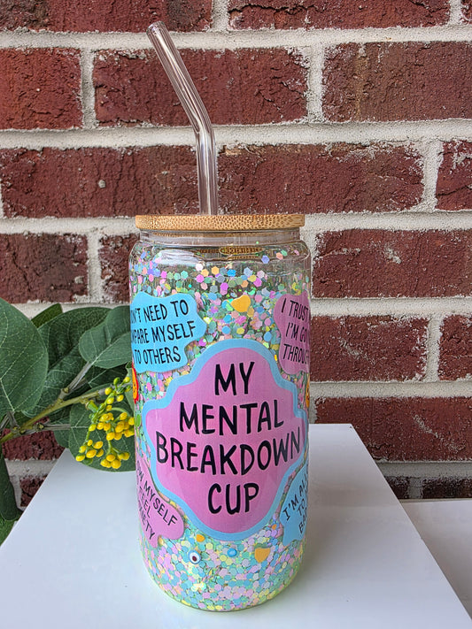 My Mental Breakdown Cup
