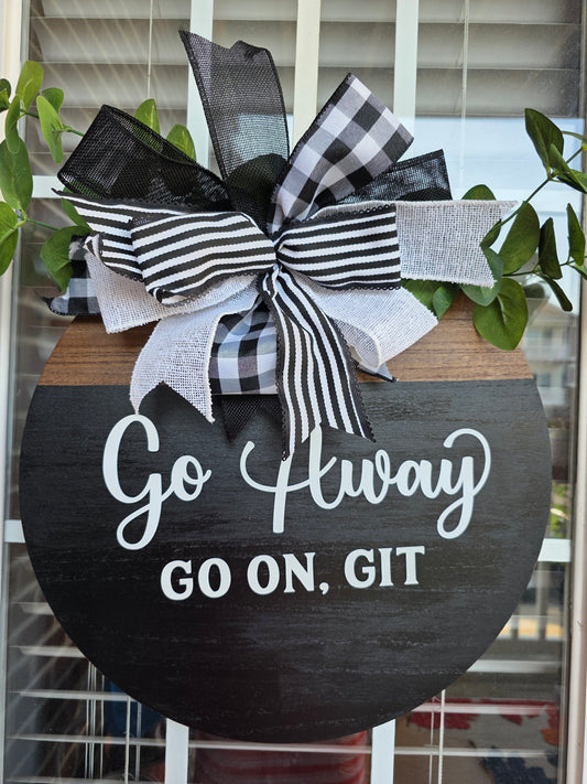 Go Away Go On Git Wooden Door Decor